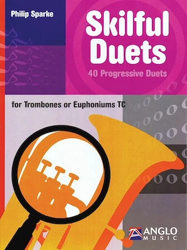 Skilful Duets - 40 Progressive Duets for Trombone/Euphonium TC