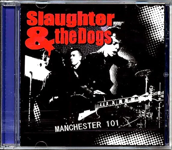 Slaughter & Dogs - Manchester 101