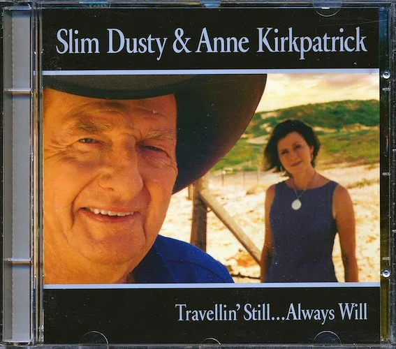 Slim Dusty & Anne Kirkpatrick - Travellin' Still Always Will