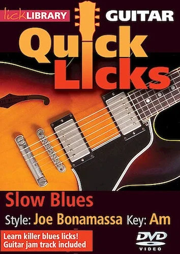 Slow Blues - Quick Licks - Style: Joe Bonamassa; Key: Am