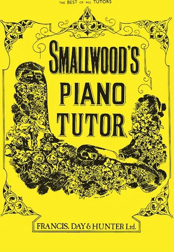 Smallwood's Piano Tutor: The Best of All Tutors