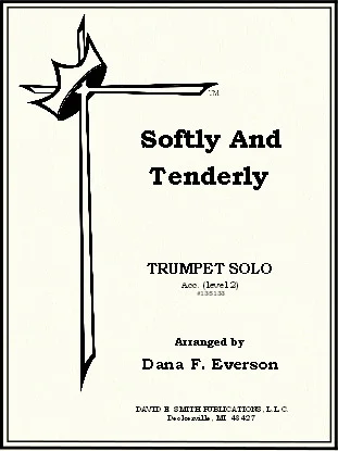 Softly And Tenderly