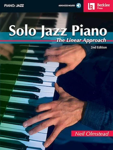 Solo Jazz Piano - 2nd Edition - The Linear Approach
