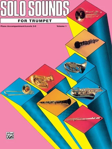Solo Sounds for Trumpet, Volume I, Levels 3-5
