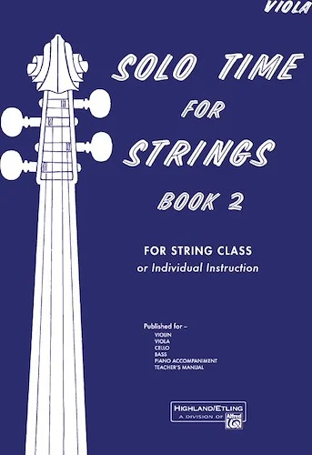 Solo Time for Strings, Book 2: For String Class or Individual Instruction