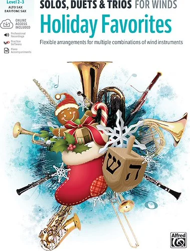 Solos, Duets & Trios for Winds: Holiday Favorites: Flexible Arrangements for Multiple Combinations of Wind Instruments