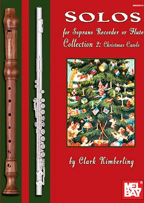 Solos for Soprano Recorder or Flute, Collection 2: Christmas Carols<br>Christmas Carols