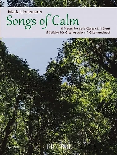 Songs Of Calm - 9 Pieces For Solo Guitar And 1 Duet