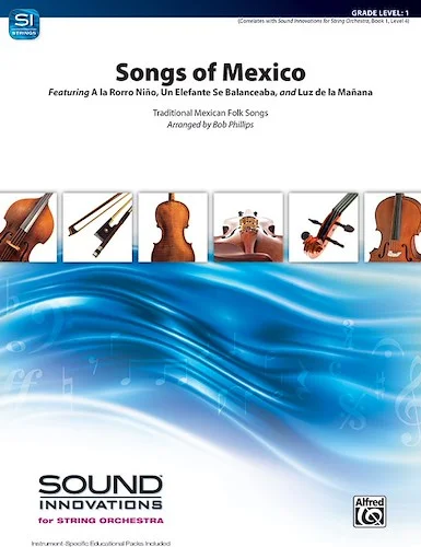 Songs of Mexico<br>Featuring: A la Rorro Ni?o / Un Elefante Se Balanceaba / Luz de la Ma?ana