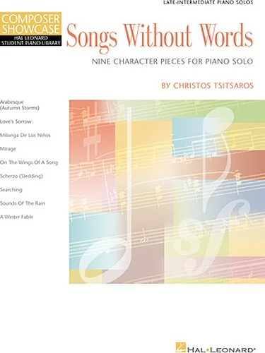 Songs Without Words - Nine Character Pieces for Piano Solo - Nine Character Pieces for Piano Solo