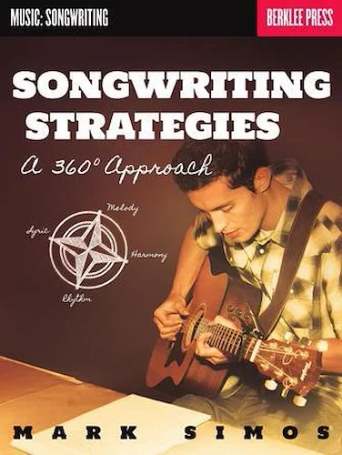 Songwriting Strategies - A 360-Degree Approach