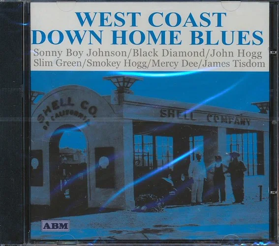 Sonny Boy Johnson, Black Diamond, John Hogg, Etc. - West Coast Down Home Blues (incl. large booklet)