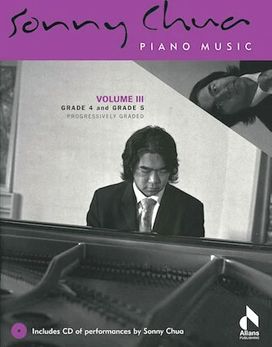 Sonny Chua - Piano Music: Volume III - Grade 4 and Grade 5