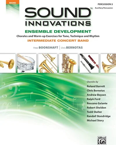 Sound Innovations for Concert Band: Ensemble Development for Intermediate Concert Band: Chorales and Warm-up Exercises for Tone, Technique and Rhythm