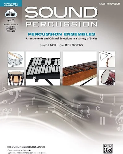 Sound Percussion Ensembles<br>Arrangements and Original Selections in a Variety of Styles