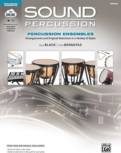 Sound Percussion Ensembles<br>Arrangements and Original Selections in a Variety of Styles