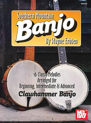 Southern Mountain Banjo<br>16 Classic Melodies Arranged for Beginning, Intermediate & Adv.
