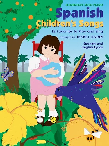 Spanish Children's Songs: 12 Favorites to Play and Sing