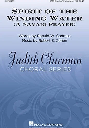 Spirit of the Winding Water (A Navajo Prayer) - Judith Clurman Choral Series