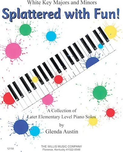 Splattered with Fun! - A Collection of Later Elementary Level Piano Solos