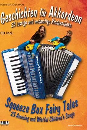 Squeeze Box Fairy Tales [Geschichten für Akkordeon]<br>25 Amusing and Wistful Children's Songs