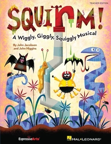 Squirm! - A Wiggly, Giggly, Squiggly Musical