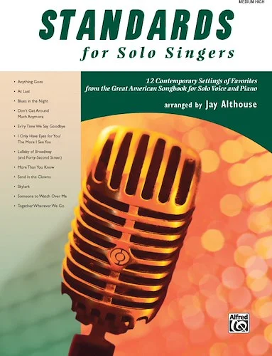Standards for Solo Singers: 12 Contemporary Settings of Favorites from the Great American Songbook for Solo Voice and Piano
