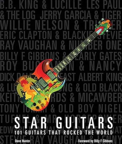 Star Guitars - 101 Guitars That Rocked the World