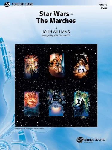 Star Wars: The Marches: Featuring: <i>Star Wars®</i> (Main Title) / Parade of the Ewoks / The Imperial March / Augie’s Great Municipal Band / The Throne Room