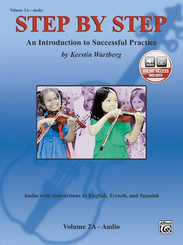 Step by Step 2A: An Introduction to Successful Practice for Violin