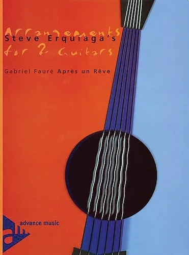 Steve Erquiaga's Arrangements for 2 Guitars: Après un Rêve