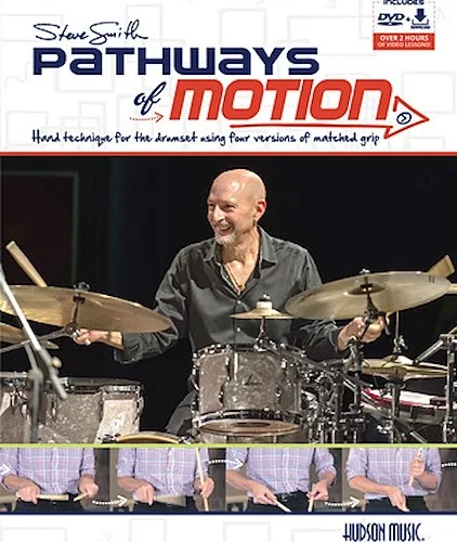 Steve Smith - Pathways of Motion - Hand Technique for the Drumset Using Four Versions of Matched Grip