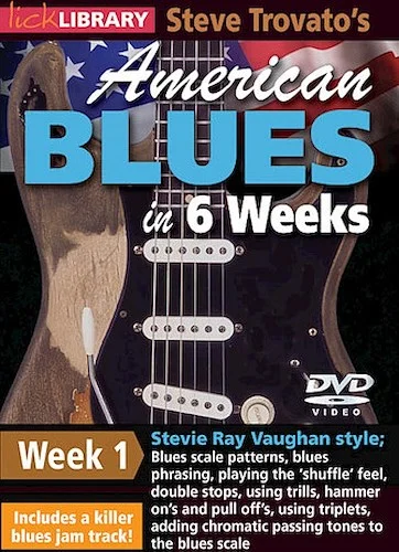 Steve Trovato's American Blues in 6 Weeks - Week 1