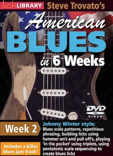 Steve Trovato's American Blues in 6 Weeks - Week 2