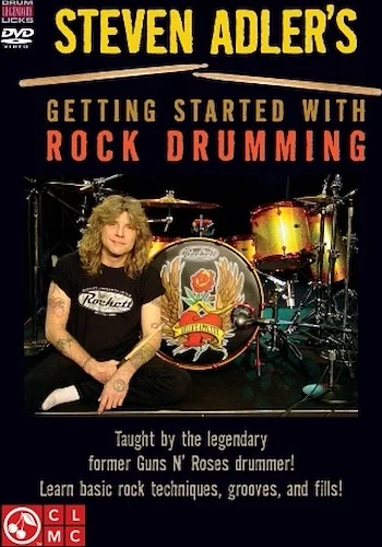 Steven Adler's Getting Started with Rock Drumming - Taught by the Legendary Former Guns N' Roses Drummer!