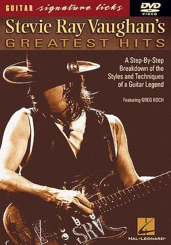 Stevie Ray Vaughan's Greatest Hits - A Step-by-Step Breakdown of the Styles and Techniques of a Guitar Legend