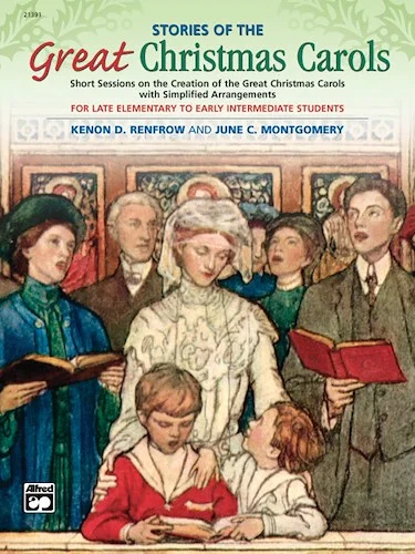 Stories of the Great Christmas Carols: Short Sessions on the Creation of the Great Christmas Carols with Simplified Arrangements