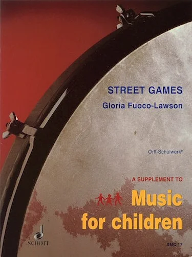 Street Games - Arrangements and Adaptations for Orff Instruments