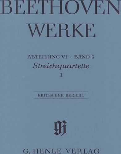 String Quartets Op. 18 No. 1-6 and String Quartet - Version of the Piano Sonata, Op. 14 No. 1 - Beethoven Complete Edition, Abteilung VI, Vol. 3