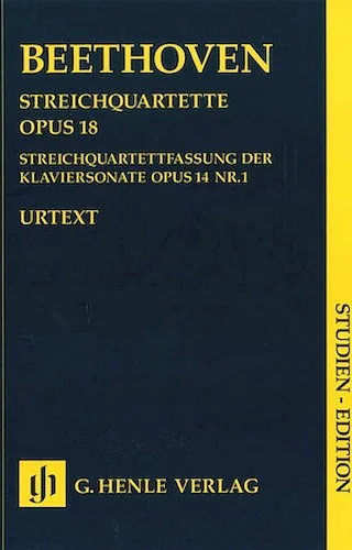 String Quartets Op. 18 and String Quartet Version of the Piano Sonata Op. 14