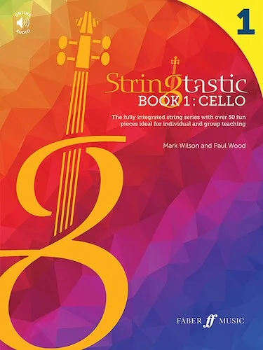 Stringtastic Book 1: Cello<br>The fully integrated string series with over 50 fun pieces ideal for individual and group teaching