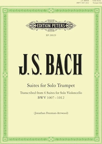 Suites for Solo Trumpet<br>Transcribed from 6 Suites for Solo Violoncello (BWV 1007 - 1012)