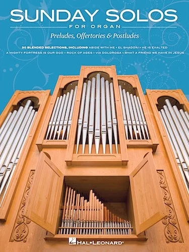 Sunday Solos for Organ - Preludes, Offertories & Postludes
