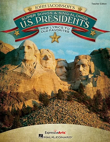 Super Songs and Sing-Alongs: US Presidents - New Lyrics to Old Favorites