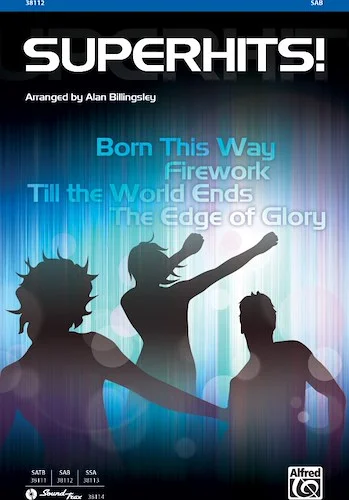 Superhits!: Featuring: Born This Way / Firework / Till the World Ends / The Edge of Glory