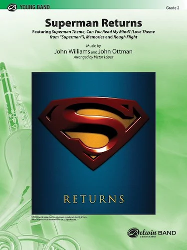 Superman Returns: Featuring: Superman Theme / Can You Read My Mind? (Love Theme from <i>Superman</i>) / Memories / Rough Flight