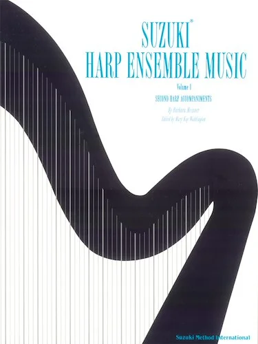 Suzuki Harp Ensemble Music, Volume 1: Second Harp Accompaniments