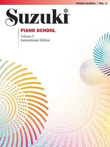 Suzuki Piano School International Edition Piano Book, Volume 3: International Edition
