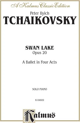 Swan Lake, Opus 20: A Ballet in Four Acts