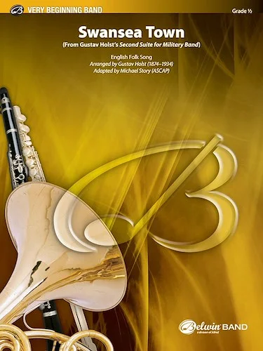 Swansea Town: From Gustav Holst's <i>Second Suite for Military Band</i>